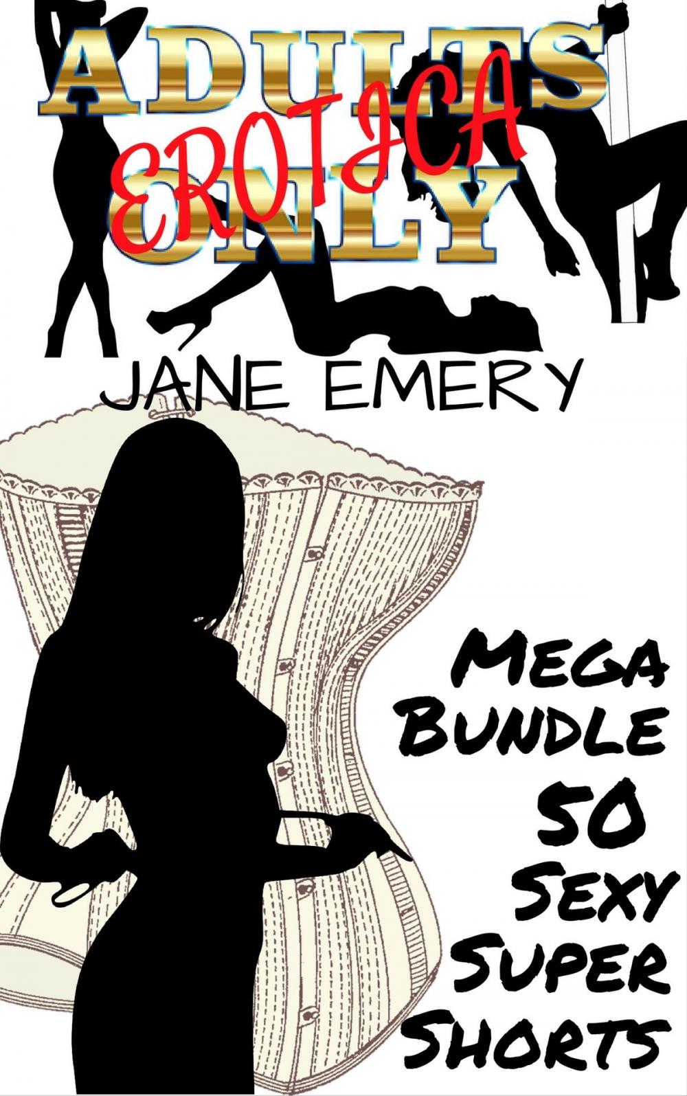 Big bigCover of Adults Only Erotica Mega Bundle: 50 Sexy Super Shorts