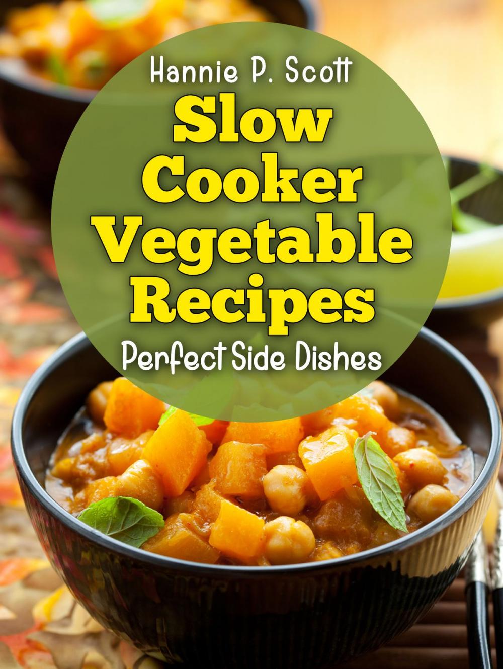 Big bigCover of Slow Cooker Vegetable Recipes