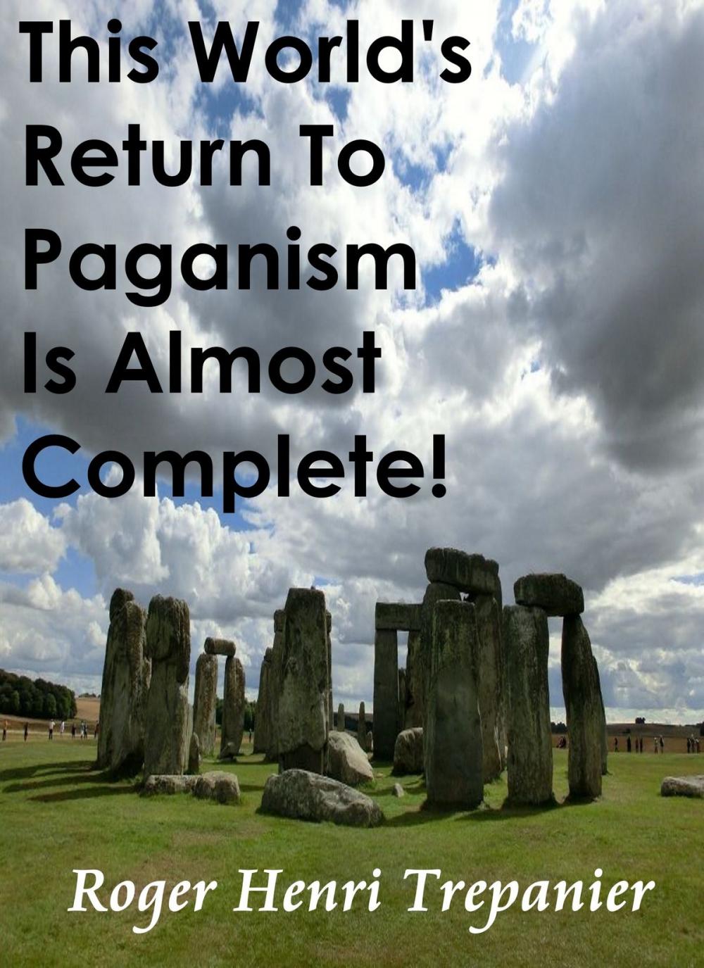 Big bigCover of This World's Return To Paganism Is Almost Complete!