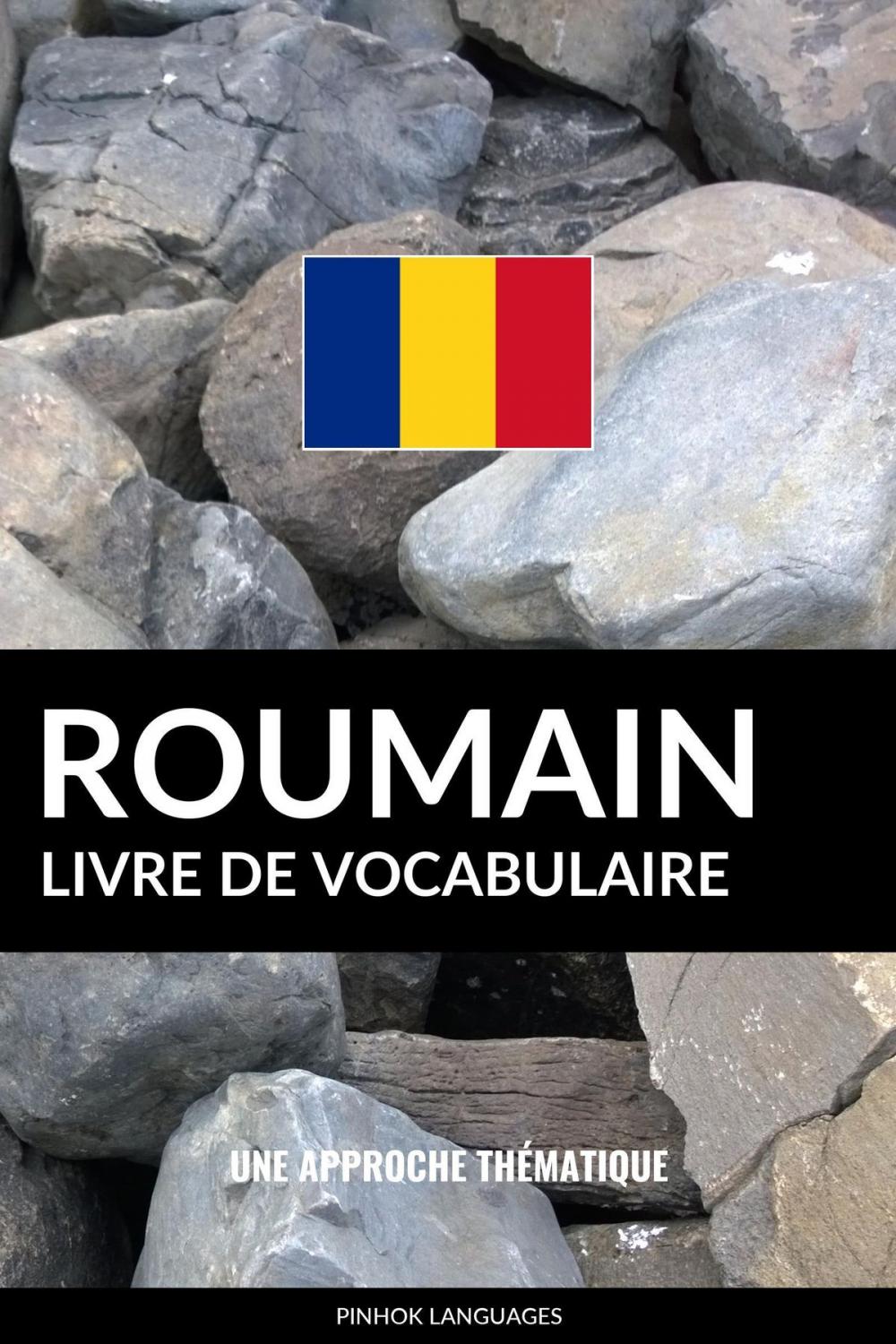 Big bigCover of Livre de vocabulaire roumain: Une approche thématique
