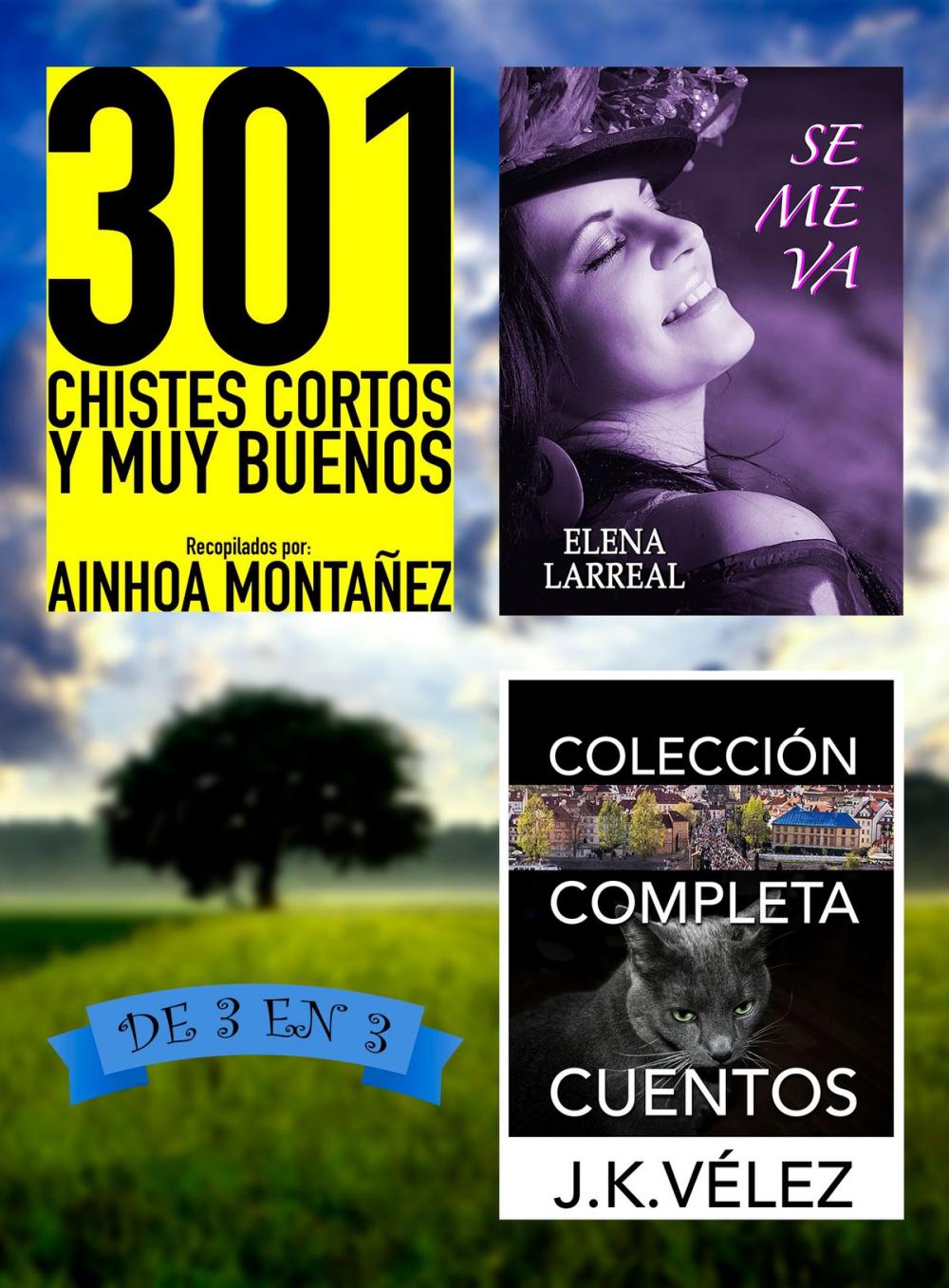 Big bigCover of 301 Chistes Cortos y Muy Buenos + Se me va + Colección Completa Cuentos. De 3 en 3