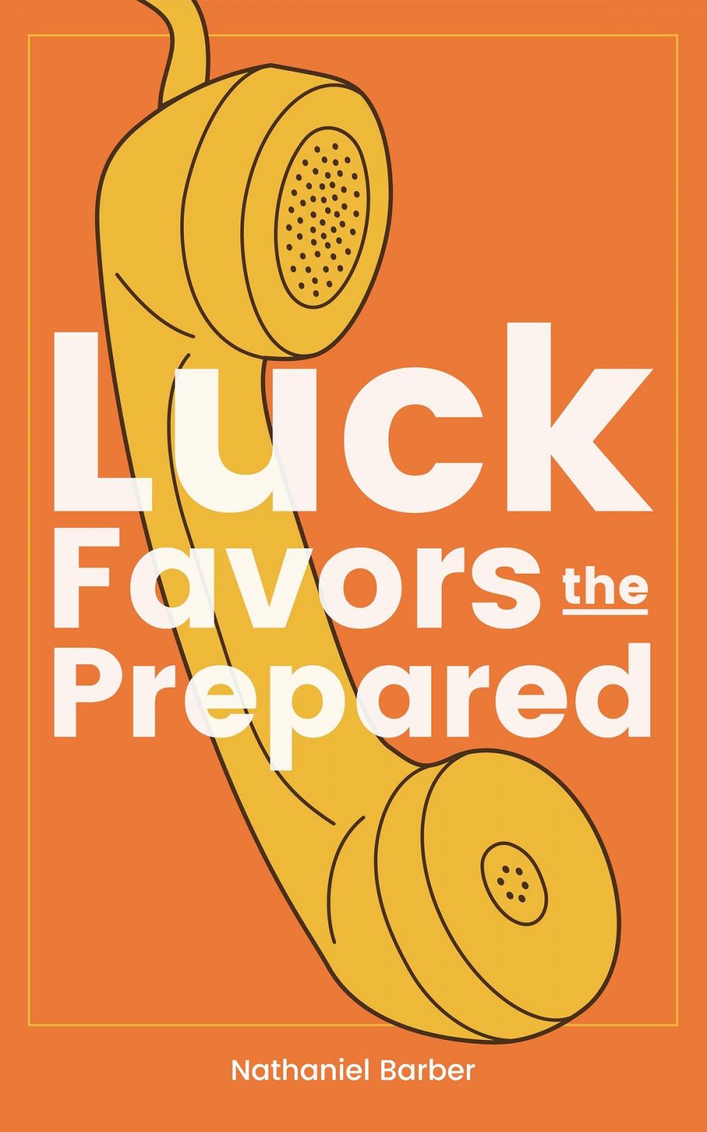 Big bigCover of Luck Favors The Prepared