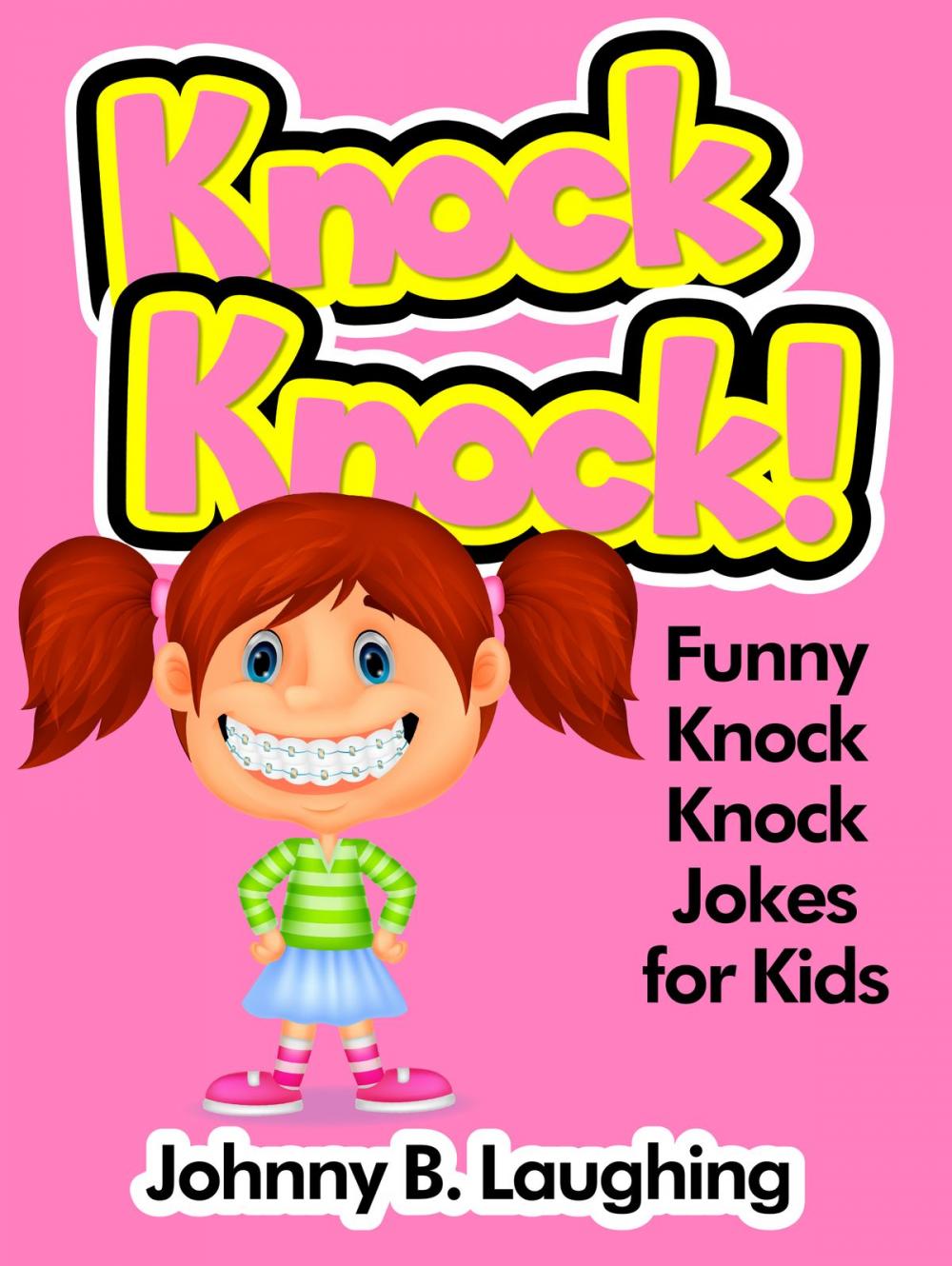 Big bigCover of Knock Knock! Funny Knock Knock Jokes for kids