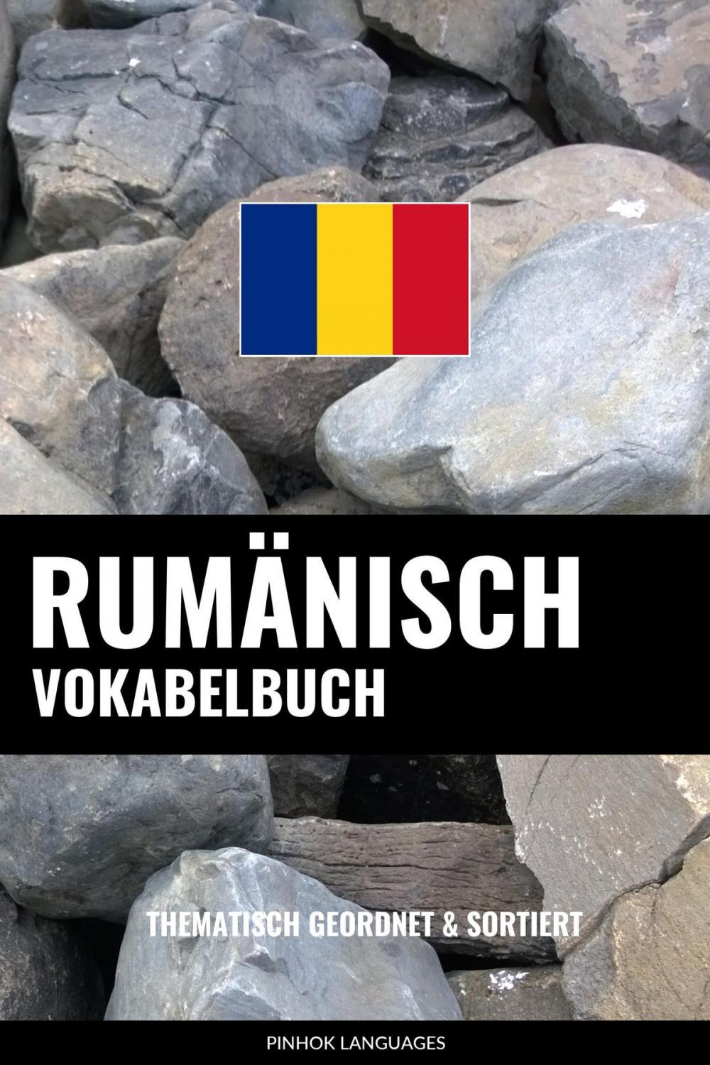 Big bigCover of Rumänisch Vokabelbuch: Thematisch Gruppiert & Sortiert