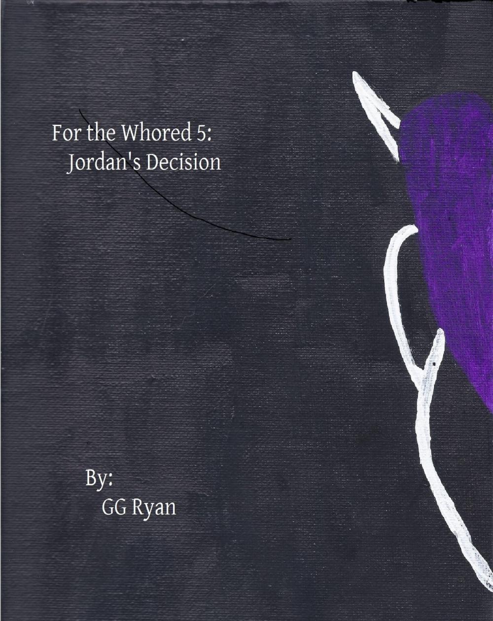 Big bigCover of For the Whored 5: Jordan's Decision