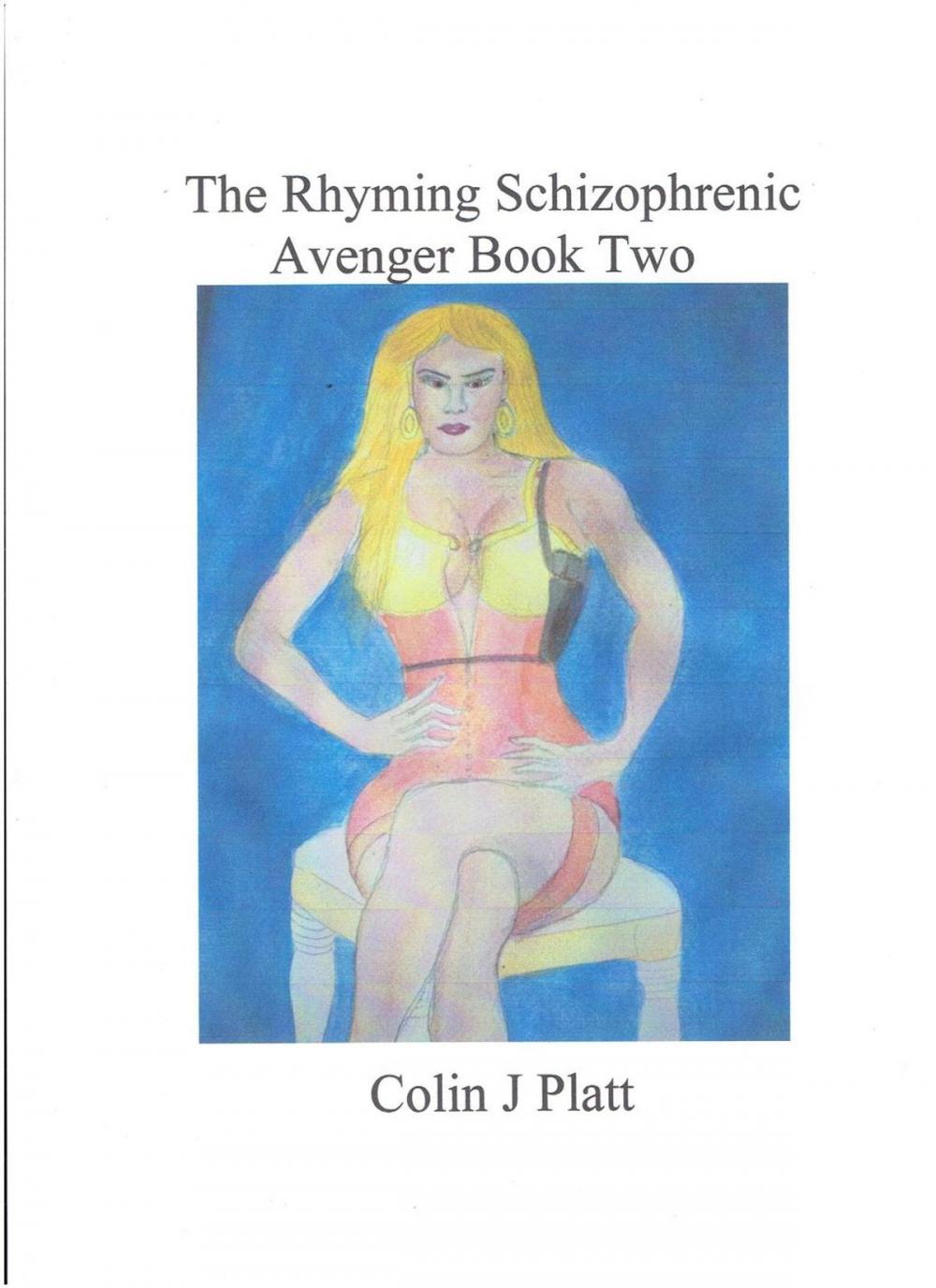 Big bigCover of The Rhyming Schizophrenic Avenger Book Two