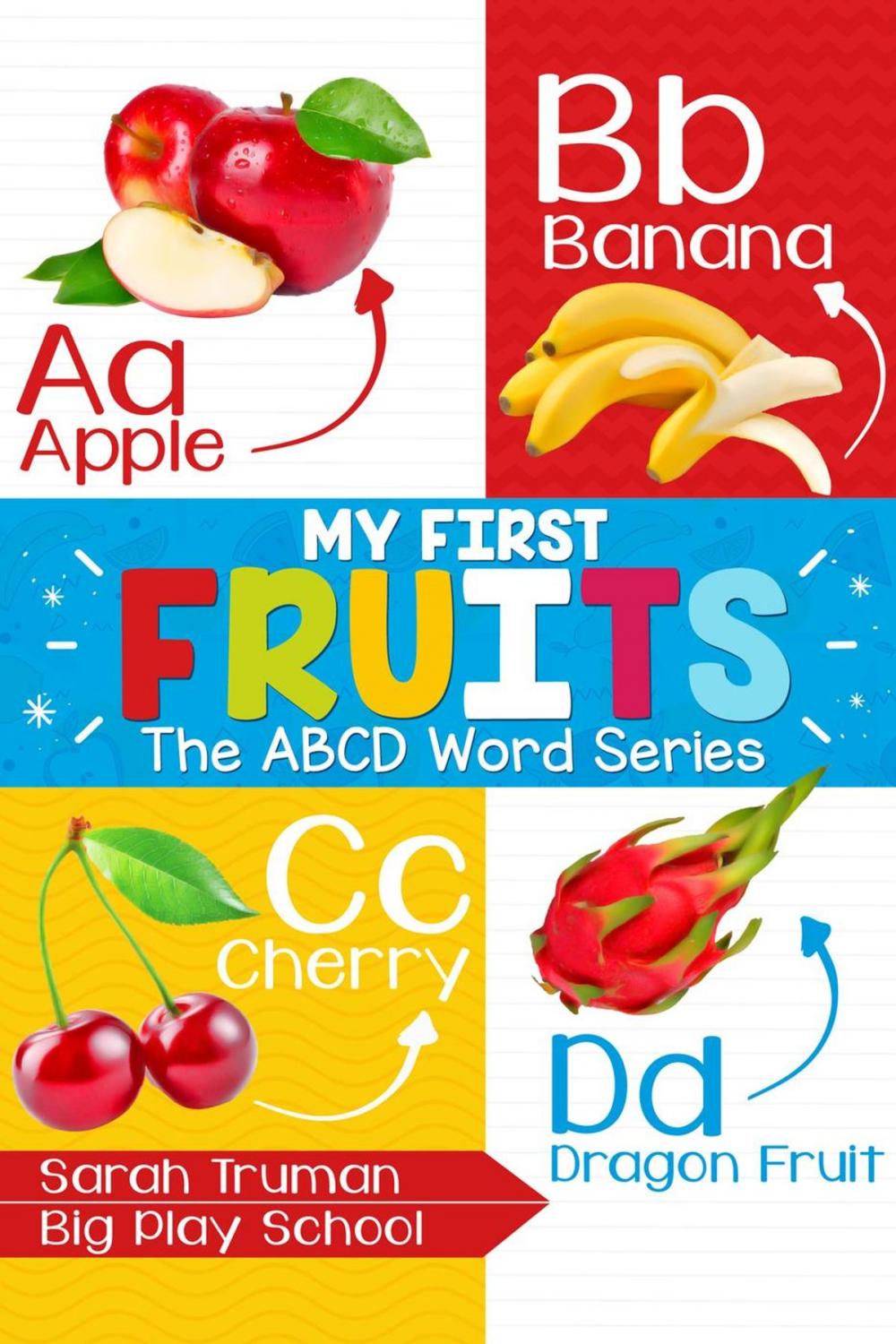 Big bigCover of My First Fruits - The ABCD Word Series