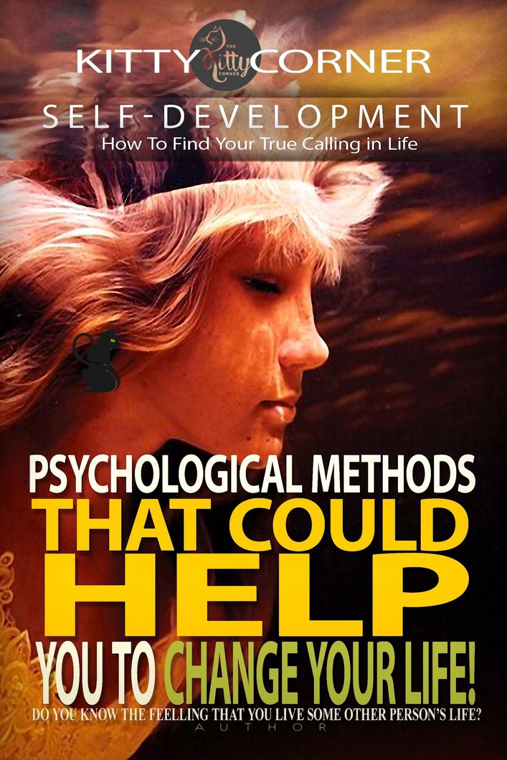 Big bigCover of Psychological Methods That Could Help You to Change Your Life!