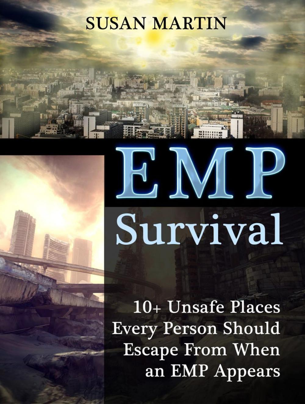 Big bigCover of Emp Survival: 10 + Unsafe Places Every Person Should Escape When Emp Appears