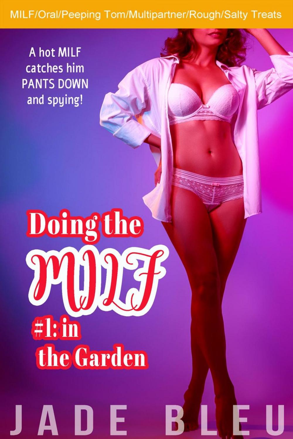 Big bigCover of Doing the MILF #1: in the Garden