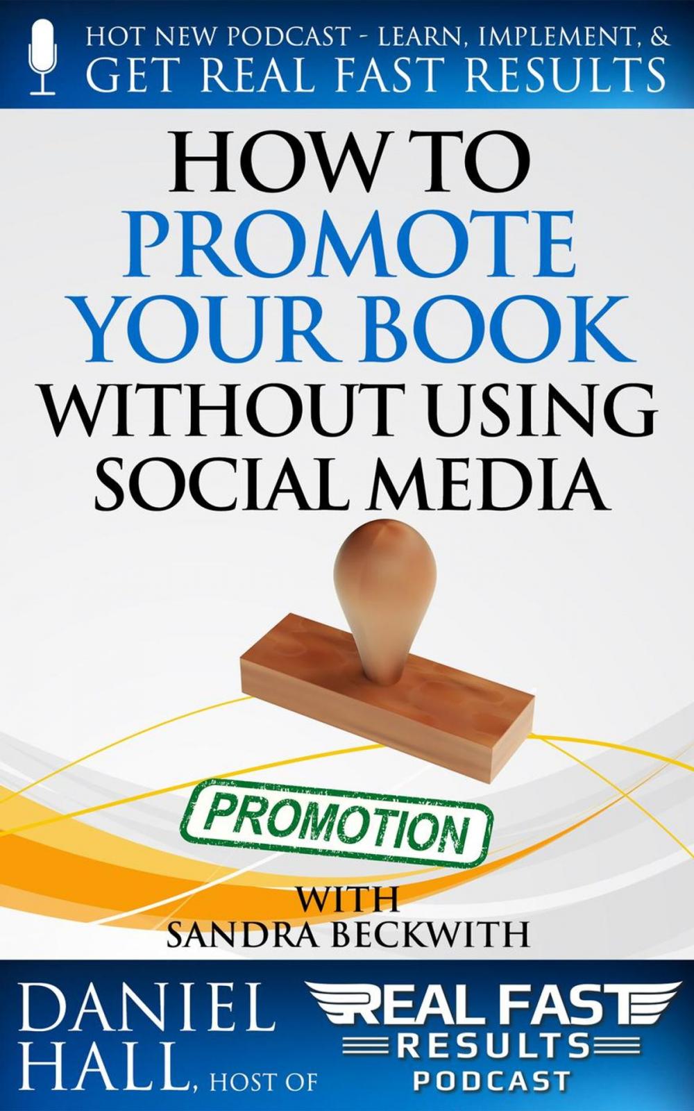 Big bigCover of How to Promote Your Book without Using Social Media