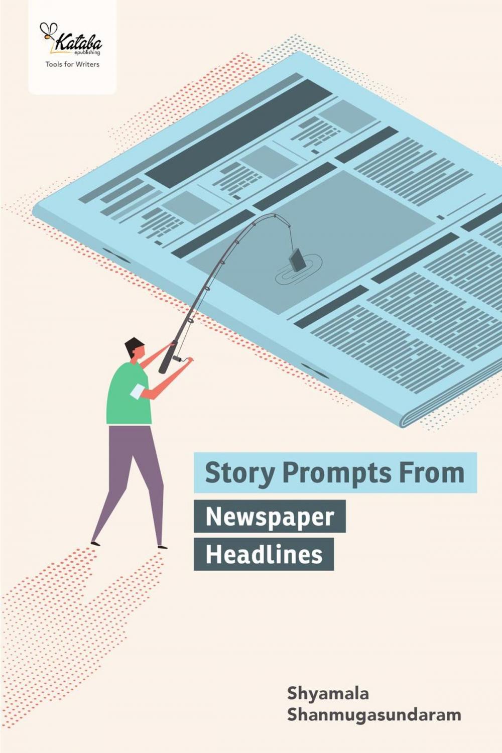 Big bigCover of Story Prompts from Newspaper Headlines