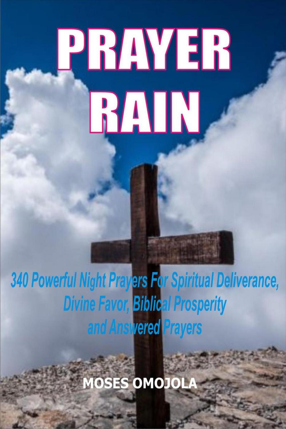 Big bigCover of Prayer Rain: 340 Powerful Night Prayers For Spiritual Deliverance, Divine Favor, Biblical Prosperity and Answered Prayers