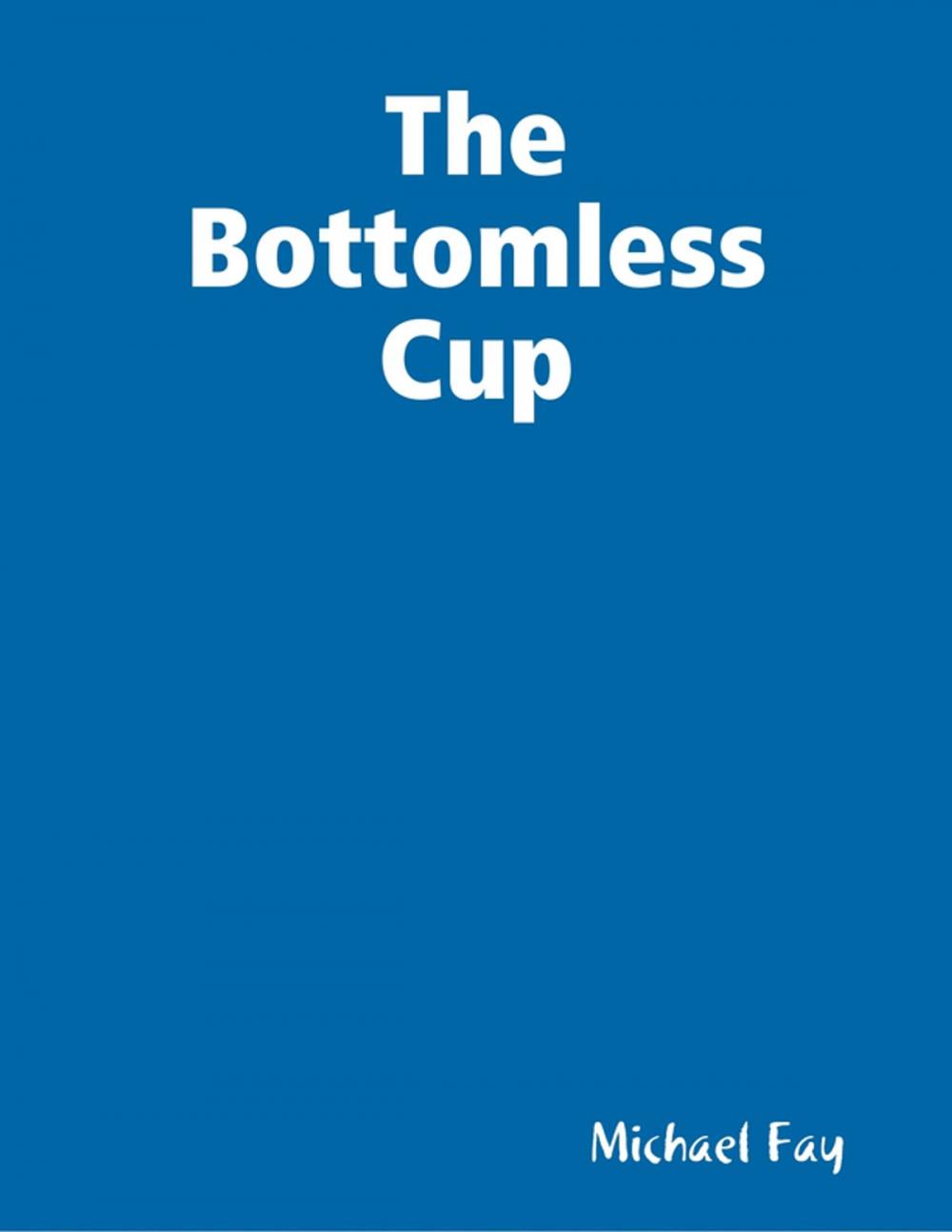 Big bigCover of The Bottomless Cup