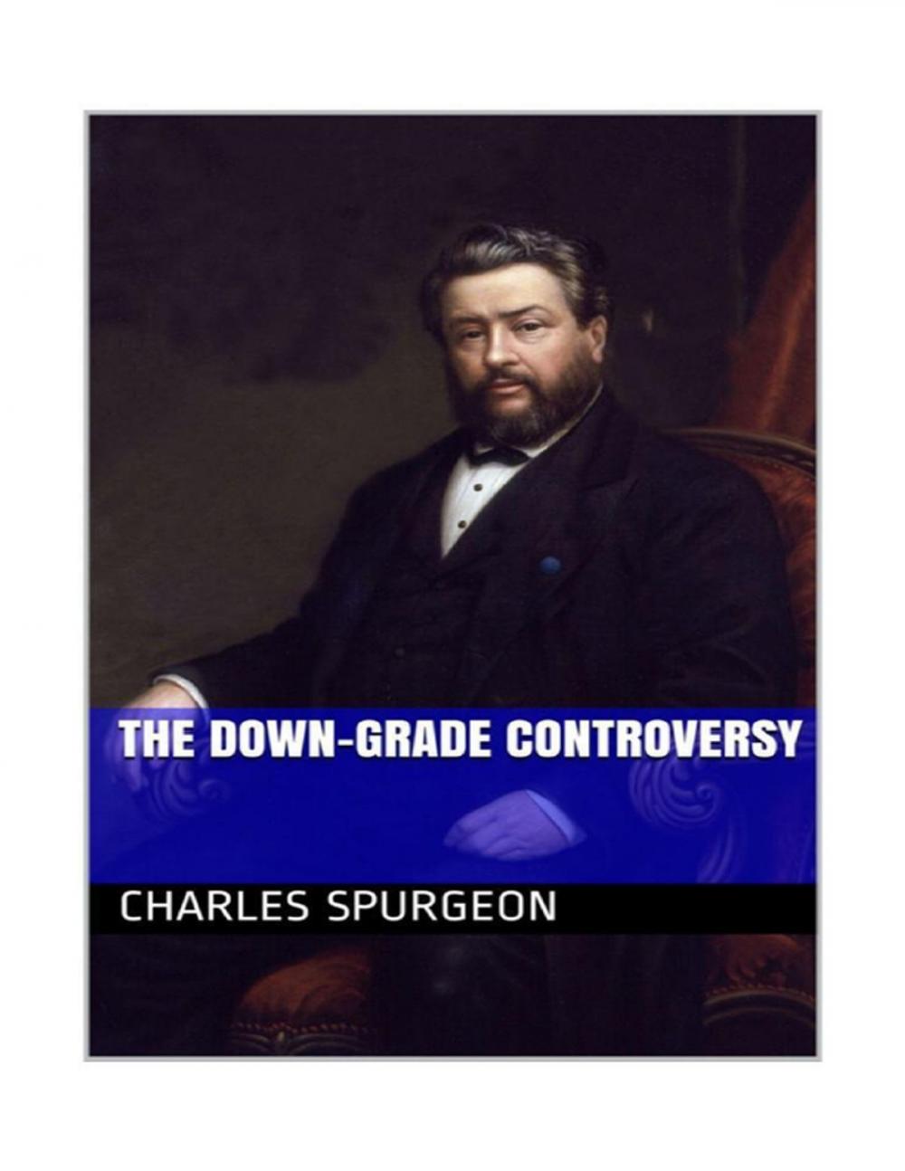 Big bigCover of The Down Grade Controversy