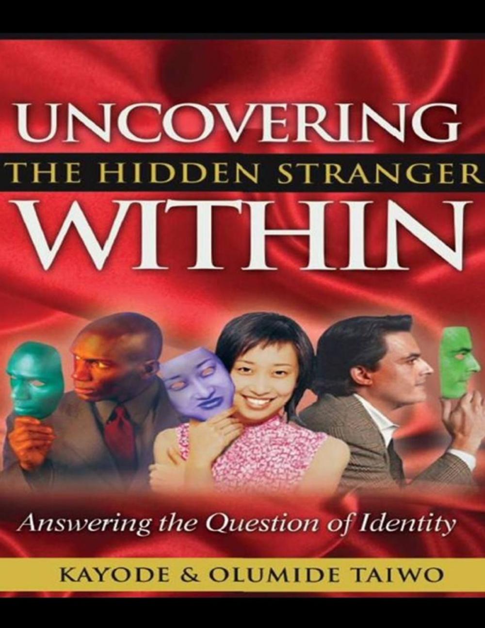 Big bigCover of Uncovering the Hidden Stranger Within: Answering the Question of Identity