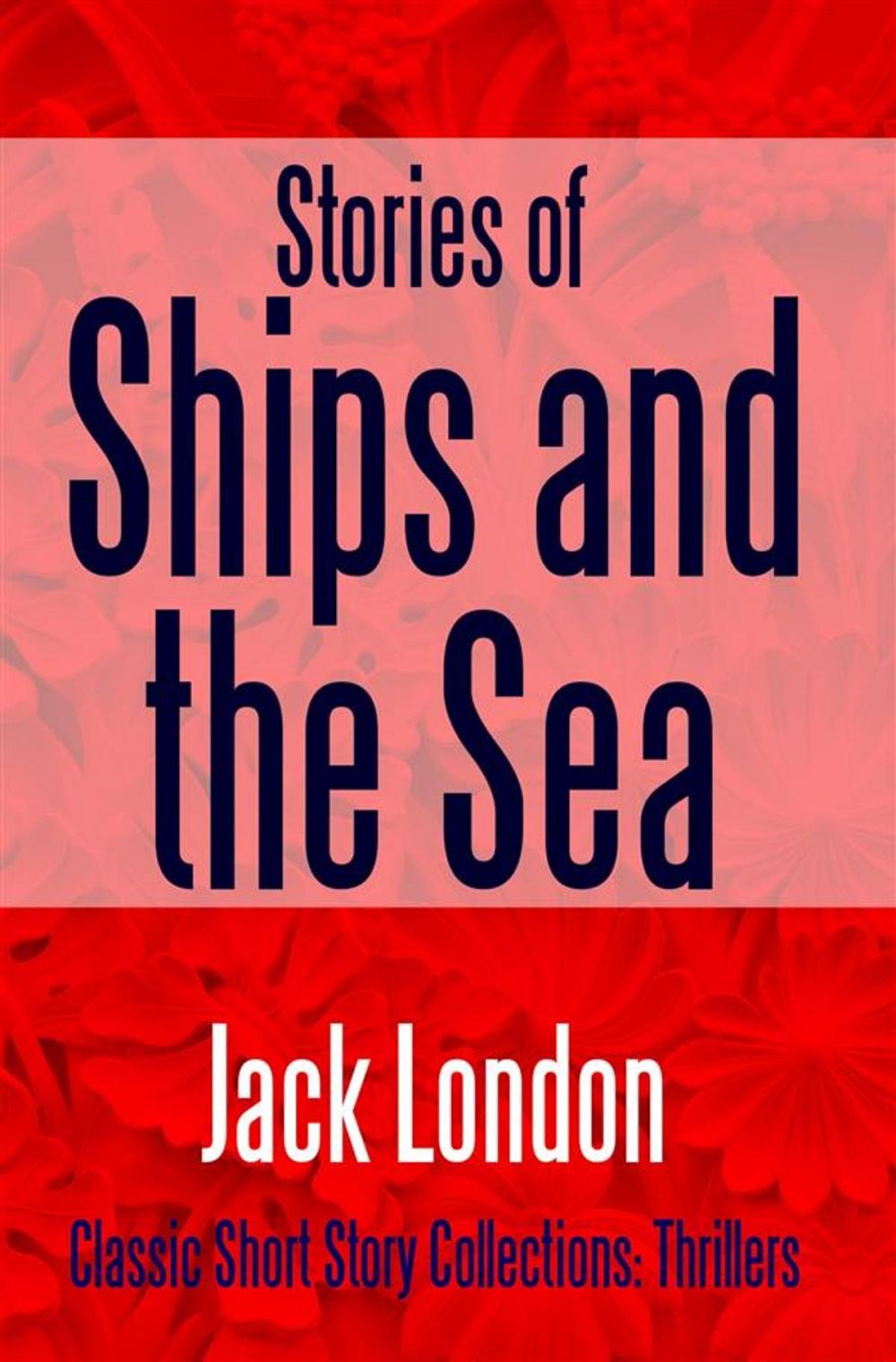 Big bigCover of Stories of Ships and the Sea