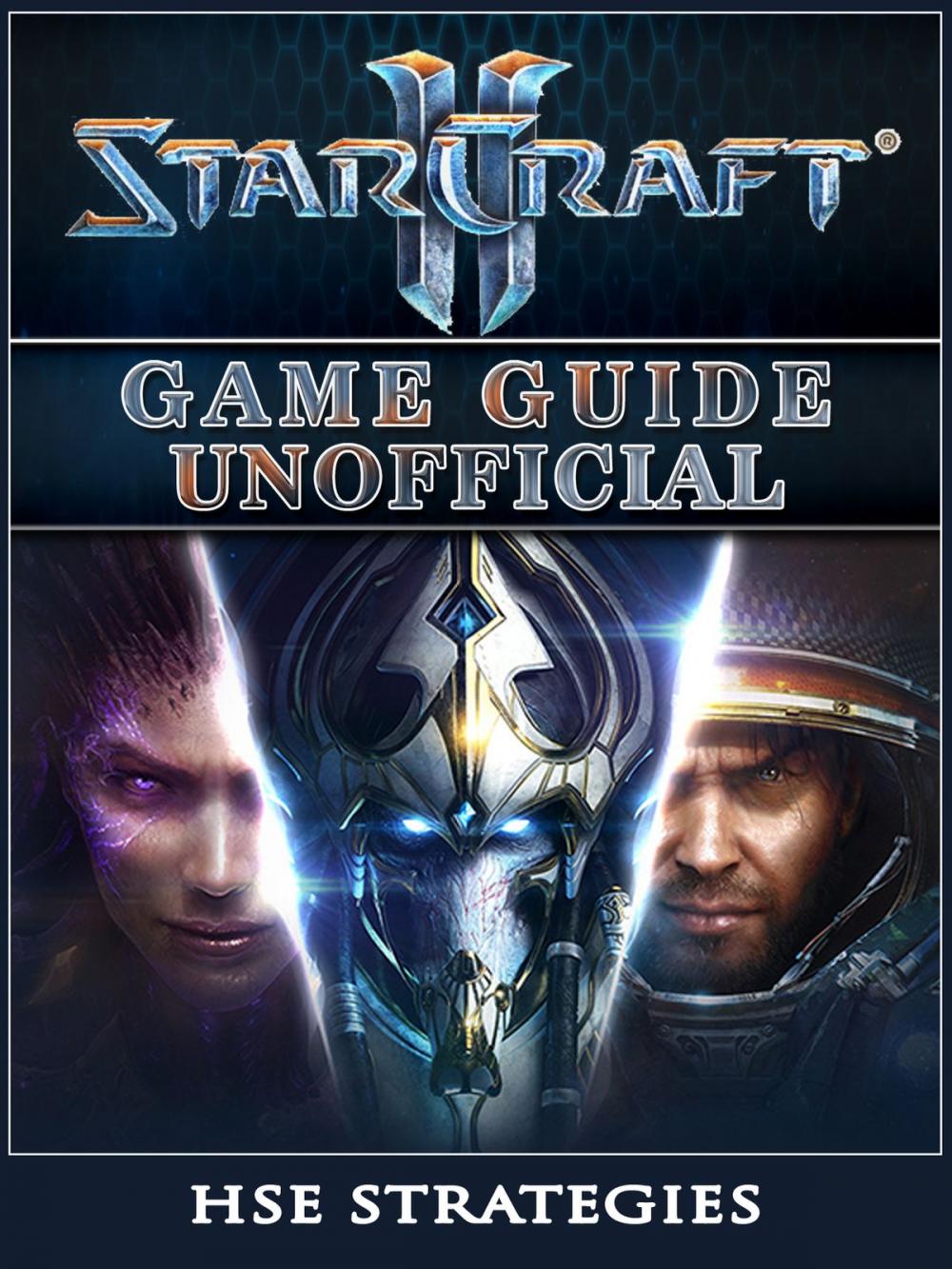 Big bigCover of StarCraft 2 Game Guide Unofficial