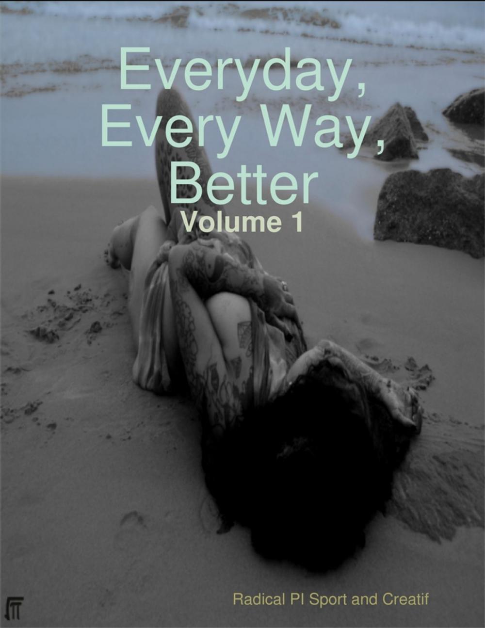 Big bigCover of Everyday Every Way Better - Volume 1