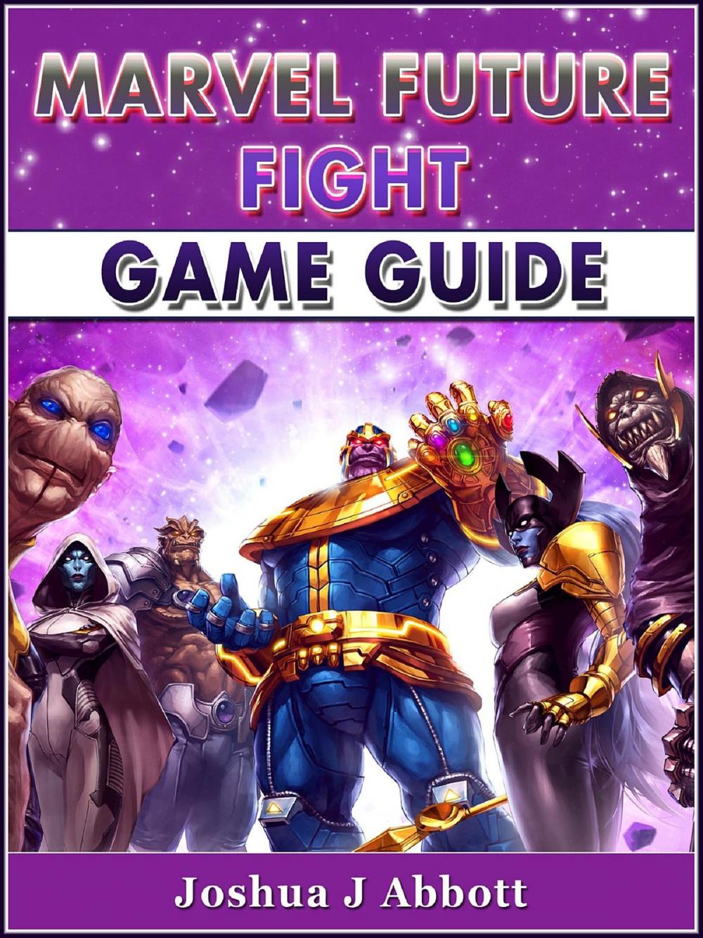 Big bigCover of Marvel Future Fight Game Guide