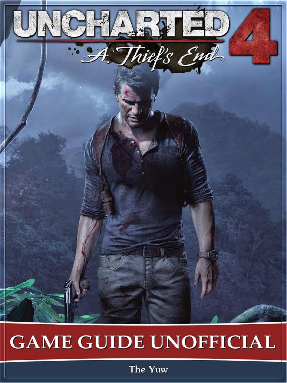 Big bigCover of Uncharted 4 a Thiefs End Game Guide Unofficial