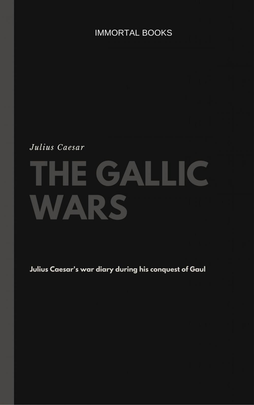 Big bigCover of The Gallic Wars (Illustrated)