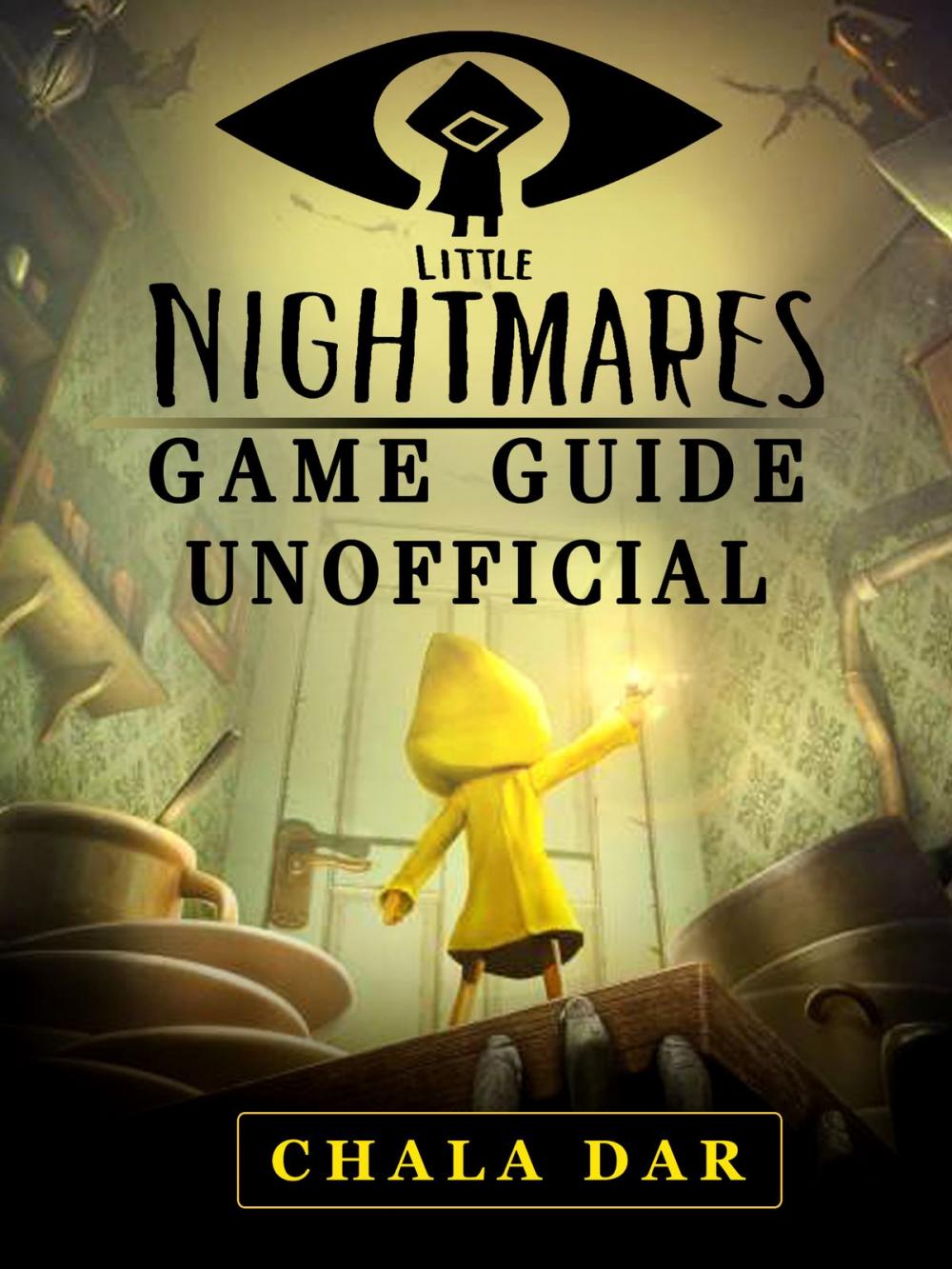 Big bigCover of Little Nightmares Game Guide Unofficial