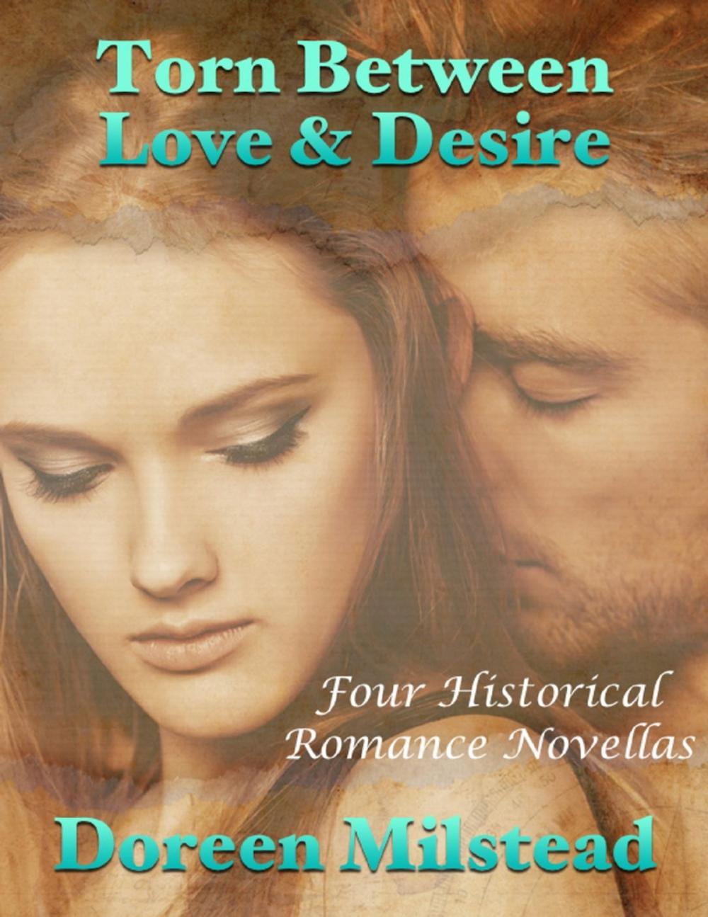 Big bigCover of Torn Between Love & Desire: Four Historical Romance Novellas