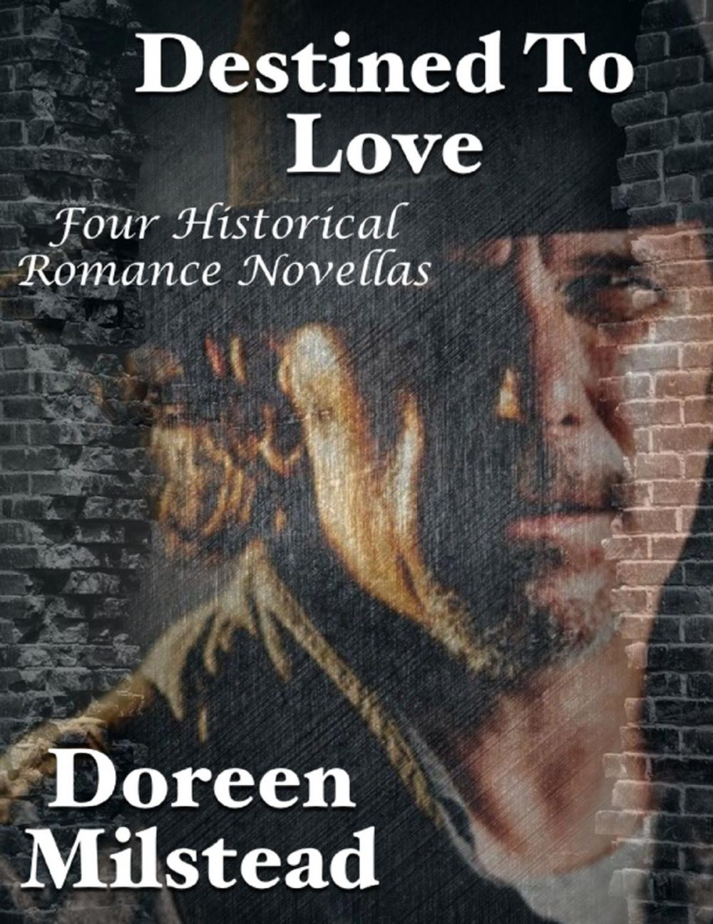 Big bigCover of Destined to Love: Four Historical Romance Novellas