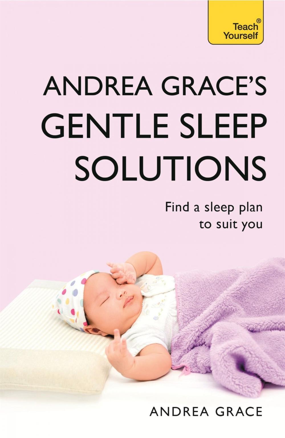 Big bigCover of Andrea Grace's Gentle Sleep Solutions