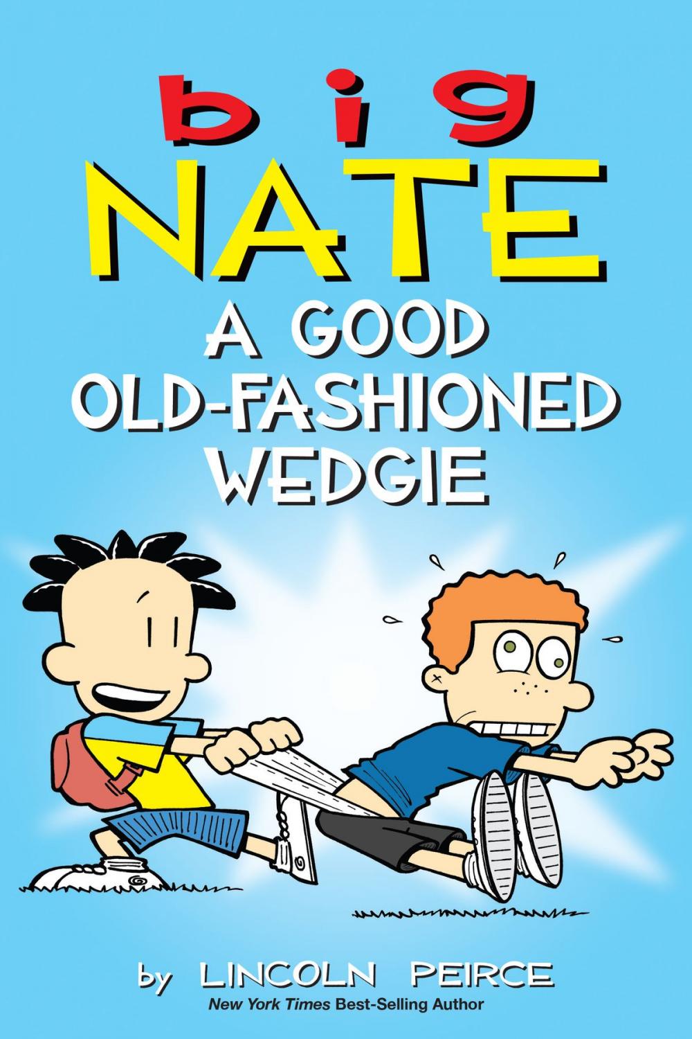 Big bigCover of Big Nate: A Good Old-Fashioned Wedgie