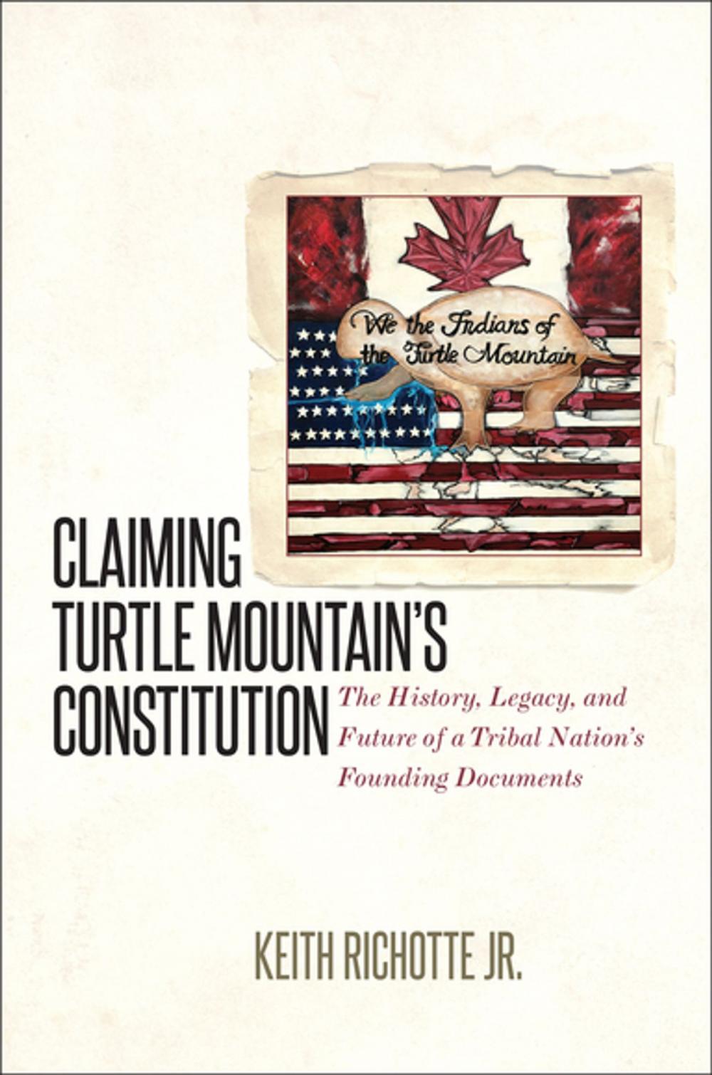 Big bigCover of Claiming Turtle Mountain's Constitution