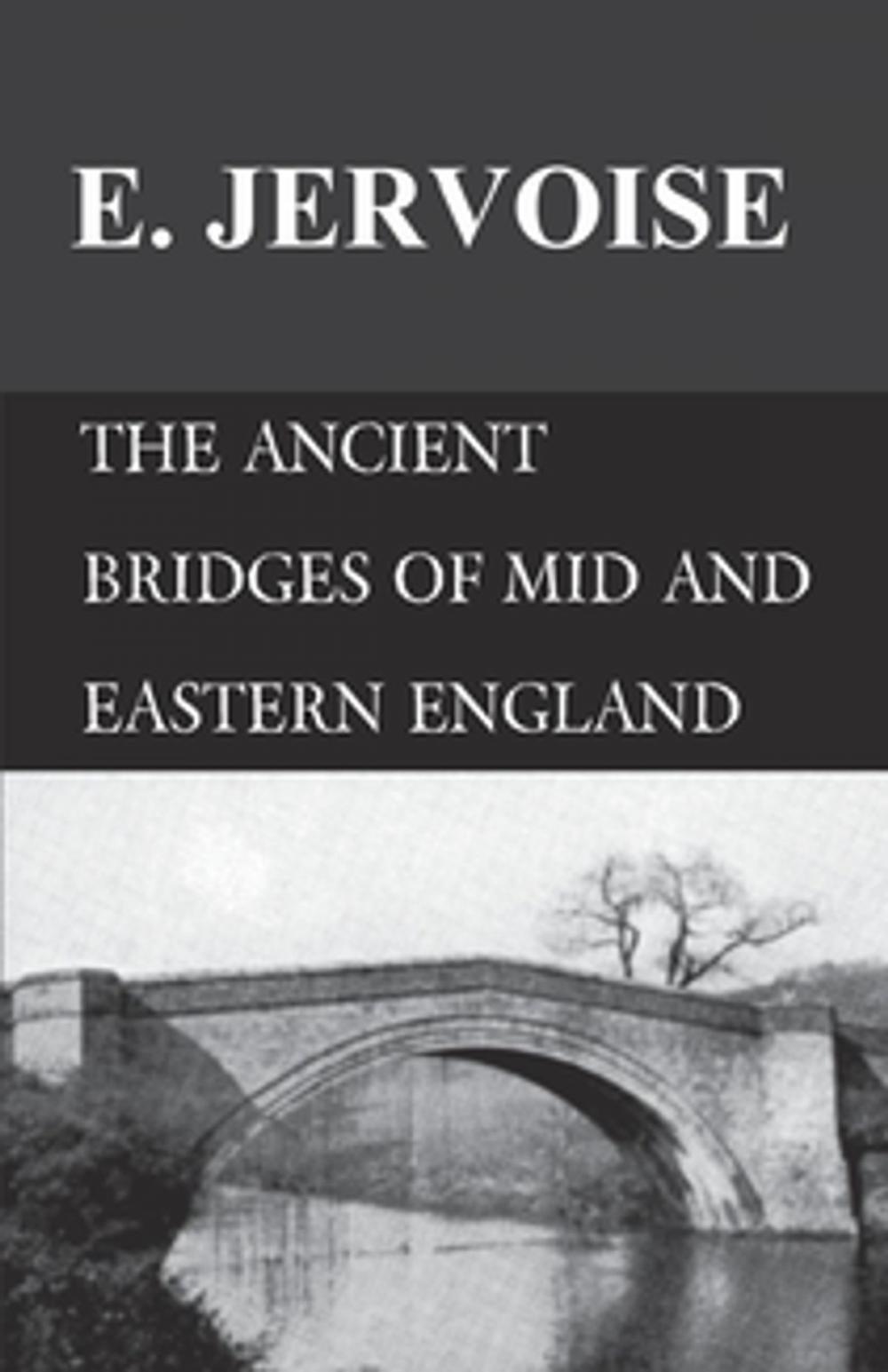 Big bigCover of The Ancient Bridges of Mid and Eastern England