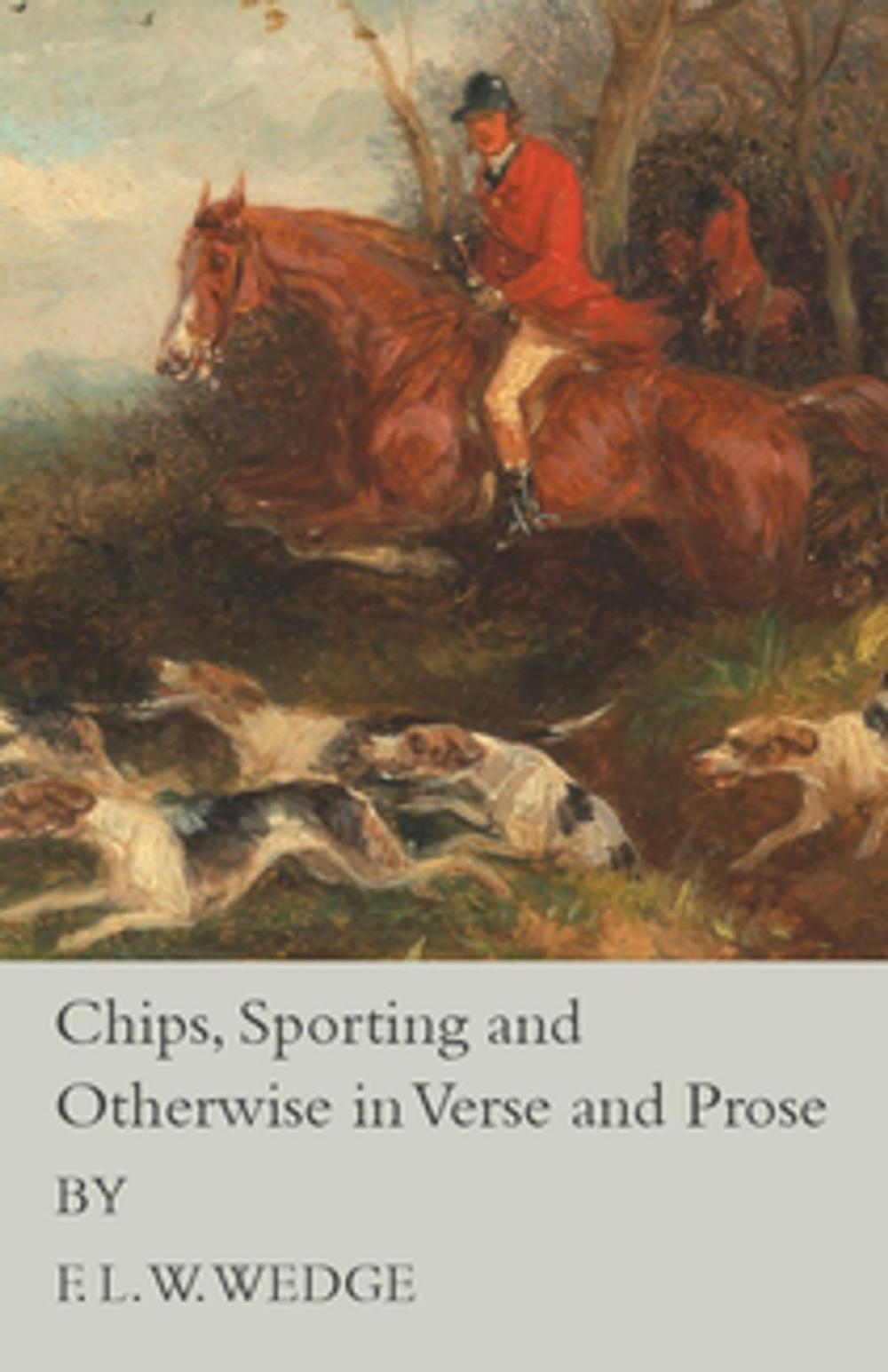 Big bigCover of Chips, Sporting and Otherwise in Verse and Prose