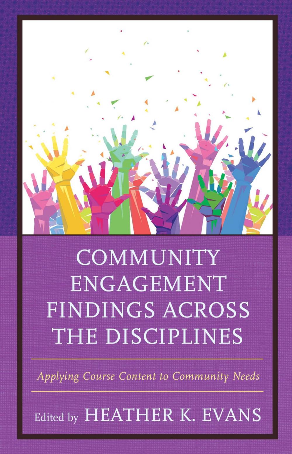 Big bigCover of Community Engagement Findings Across the Disciplines