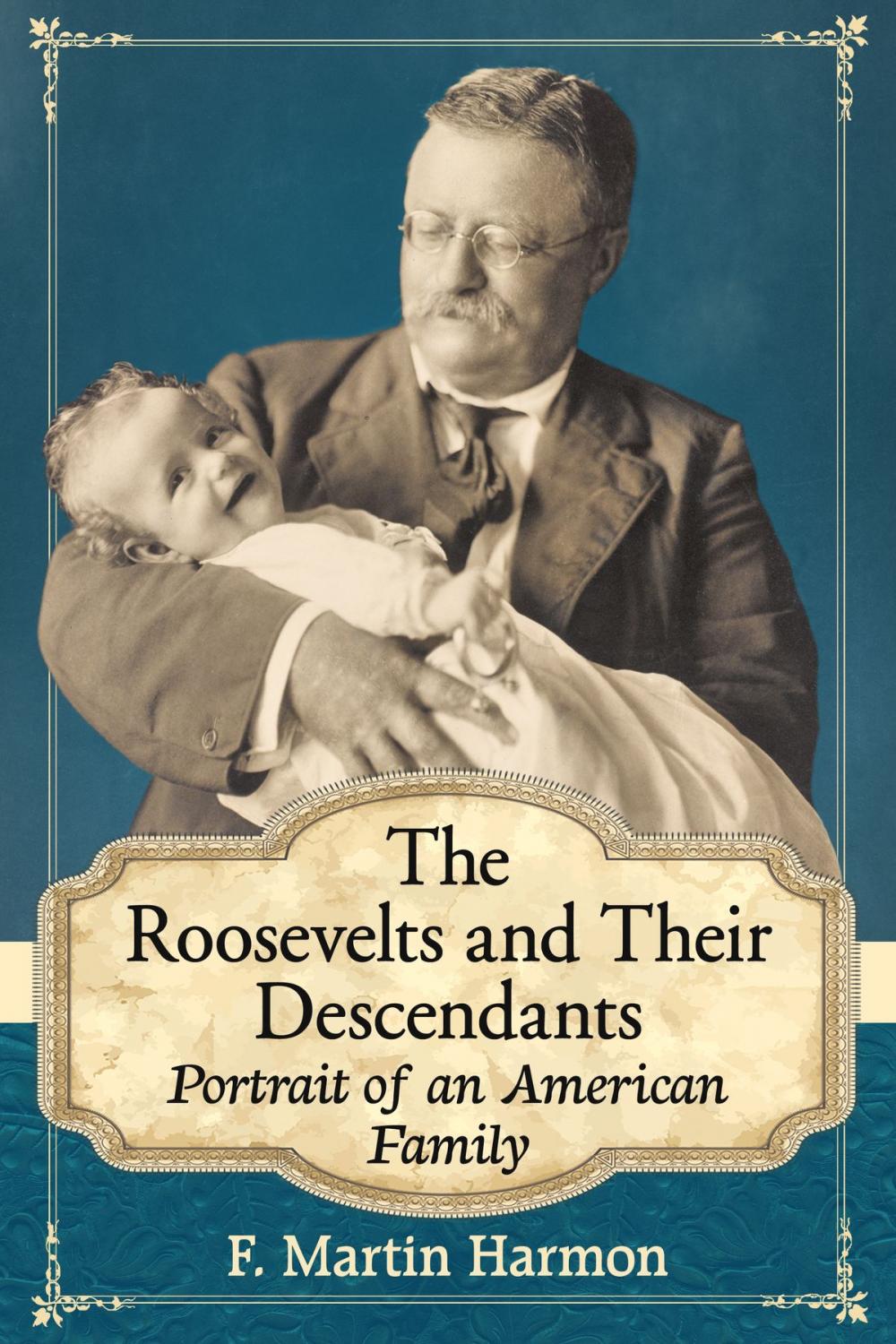 Big bigCover of The Roosevelts and Their Descendants