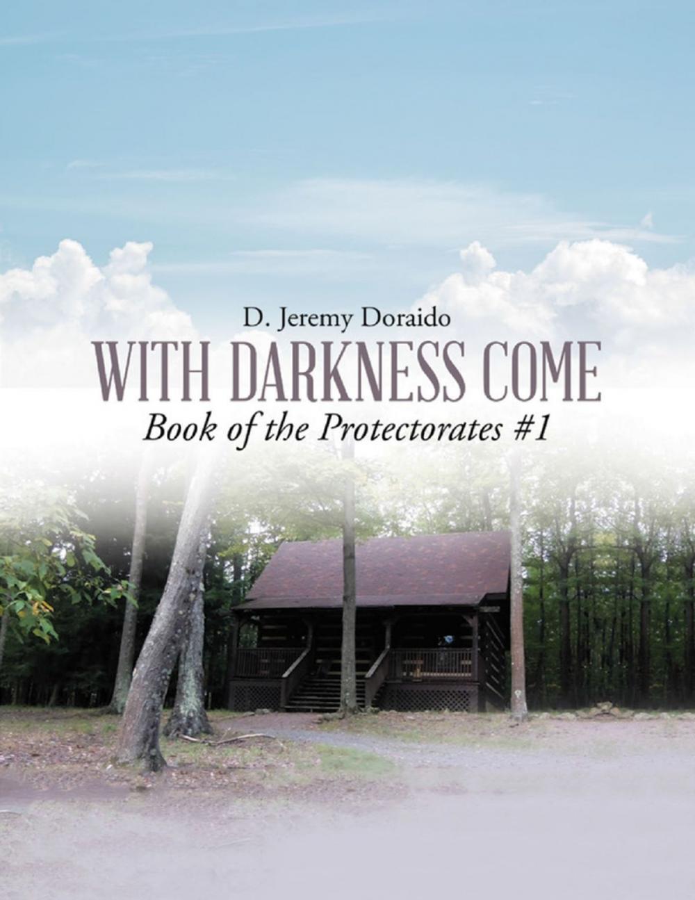 Big bigCover of With Darkness Come: Book of the Protectorates #1