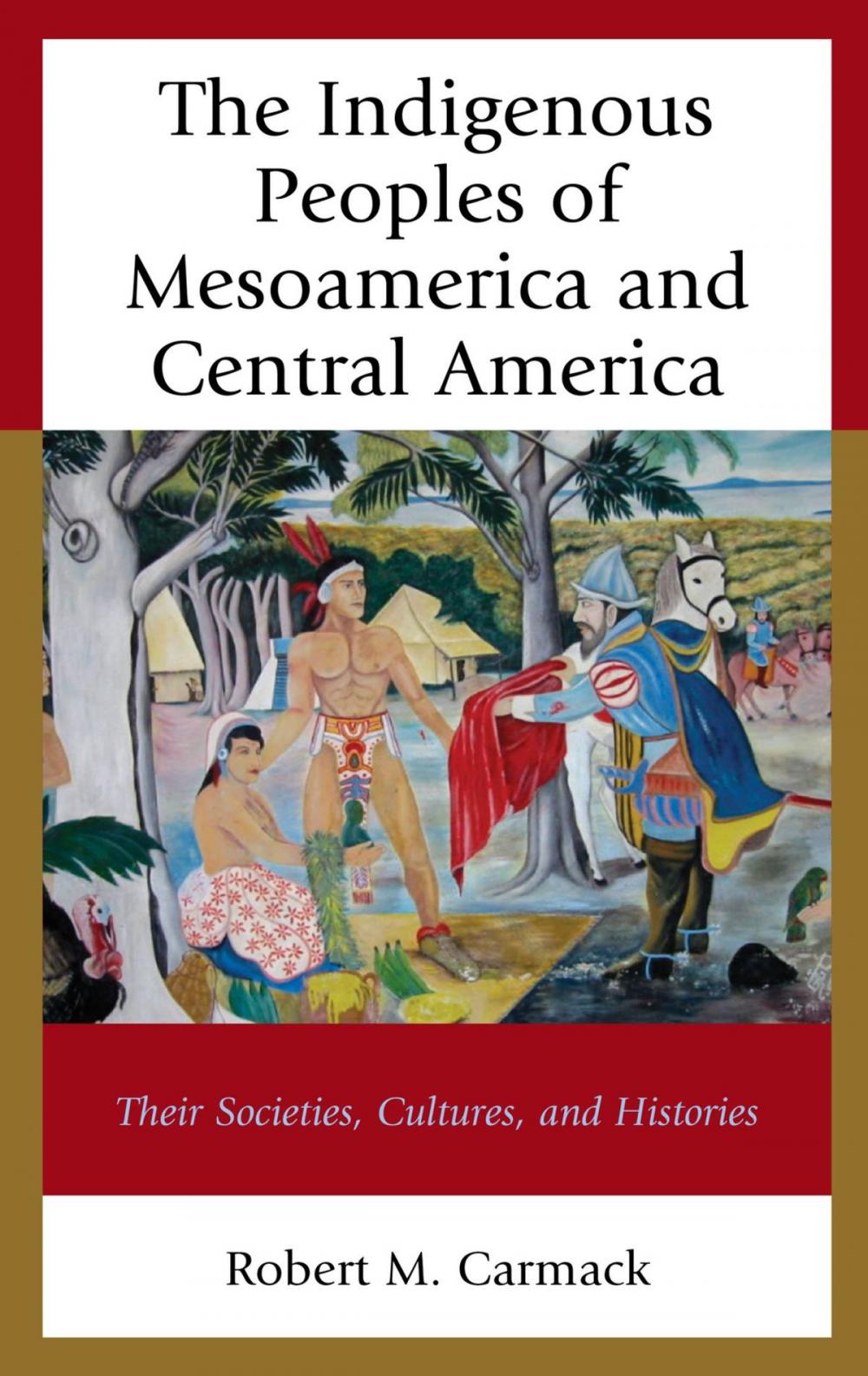 Big bigCover of The Indigenous Peoples of Mesoamerica and Central America