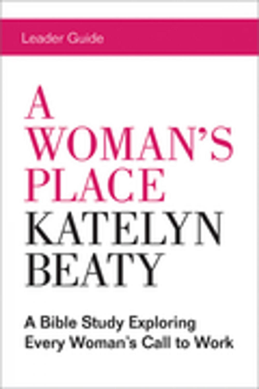 Big bigCover of A Woman's Place Leader Guide