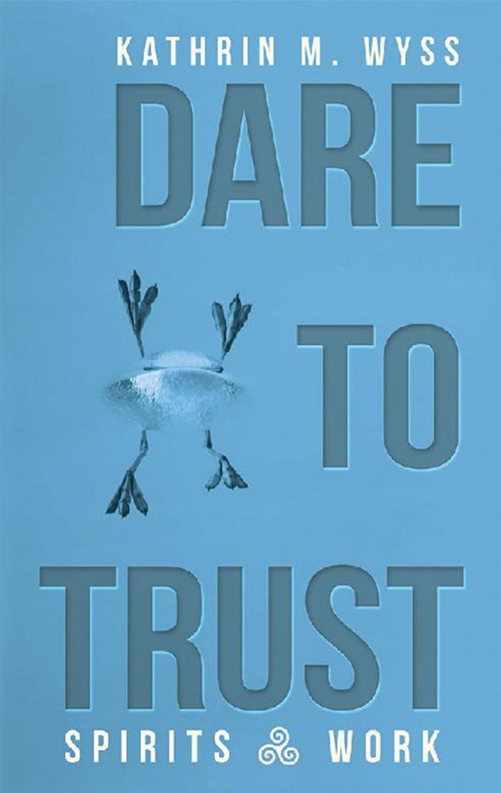 Big bigCover of Dare to Trust