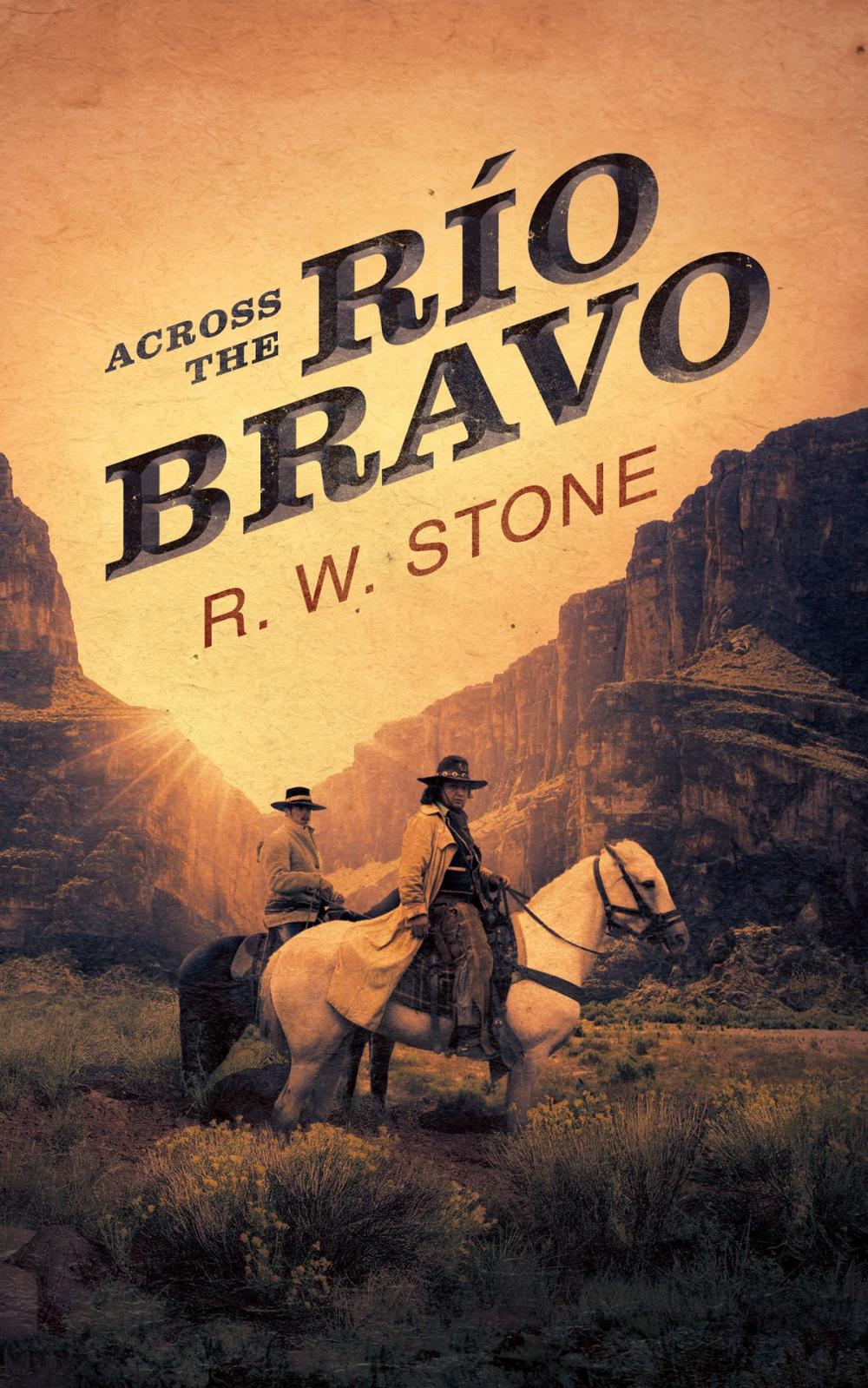 Big bigCover of Across the Rio Bravo