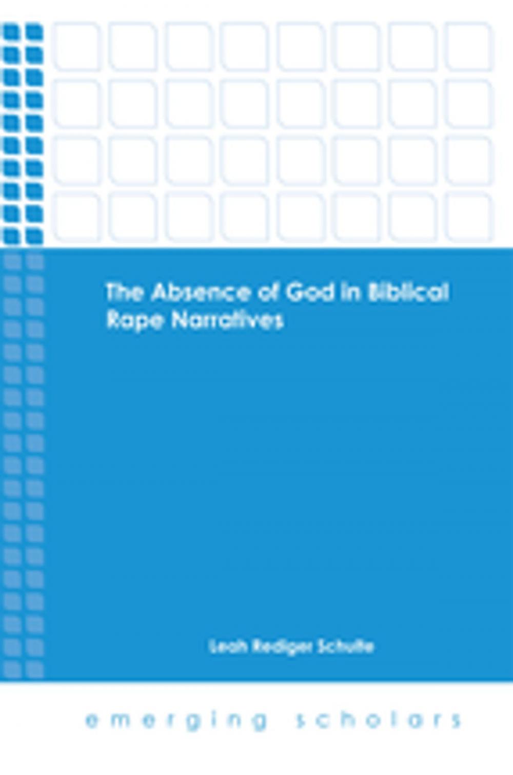 Big bigCover of The Absence of God in Biblical Rape Narratives