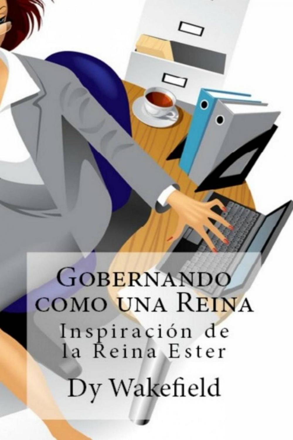 Big bigCover of Gobernando como una Reina: Inspiración de la Reina Ester