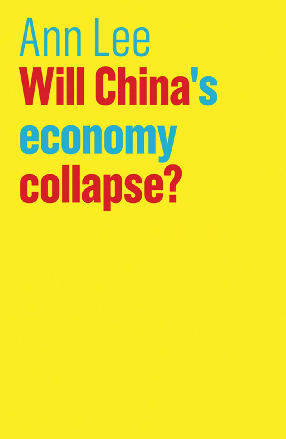 Big bigCover of Will China's Economy Collapse?