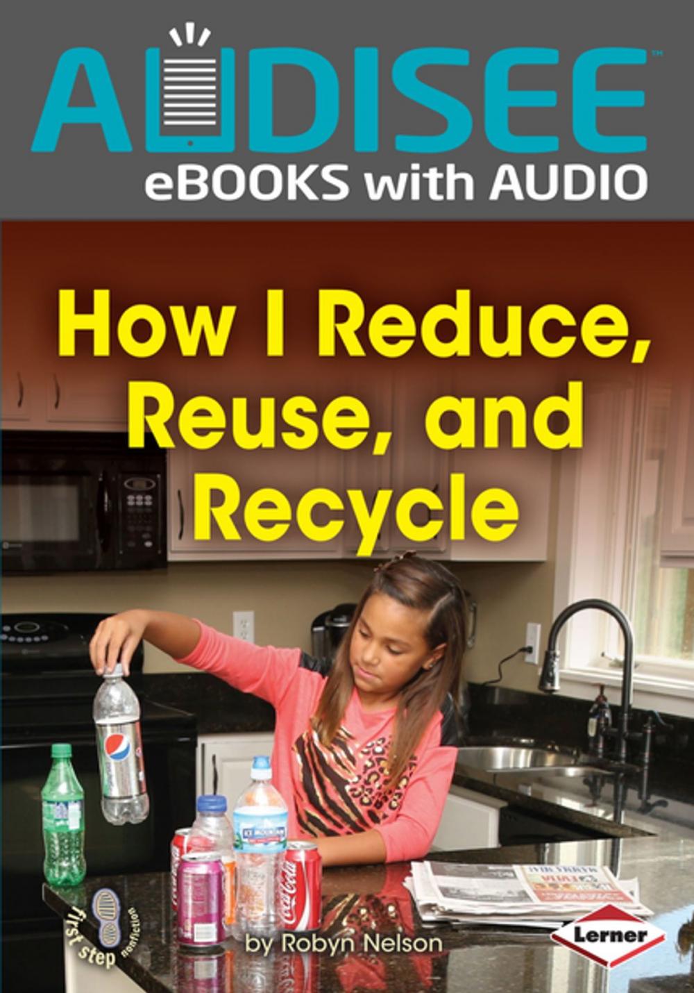 Big bigCover of How I Reduce, Reuse, and Recycle