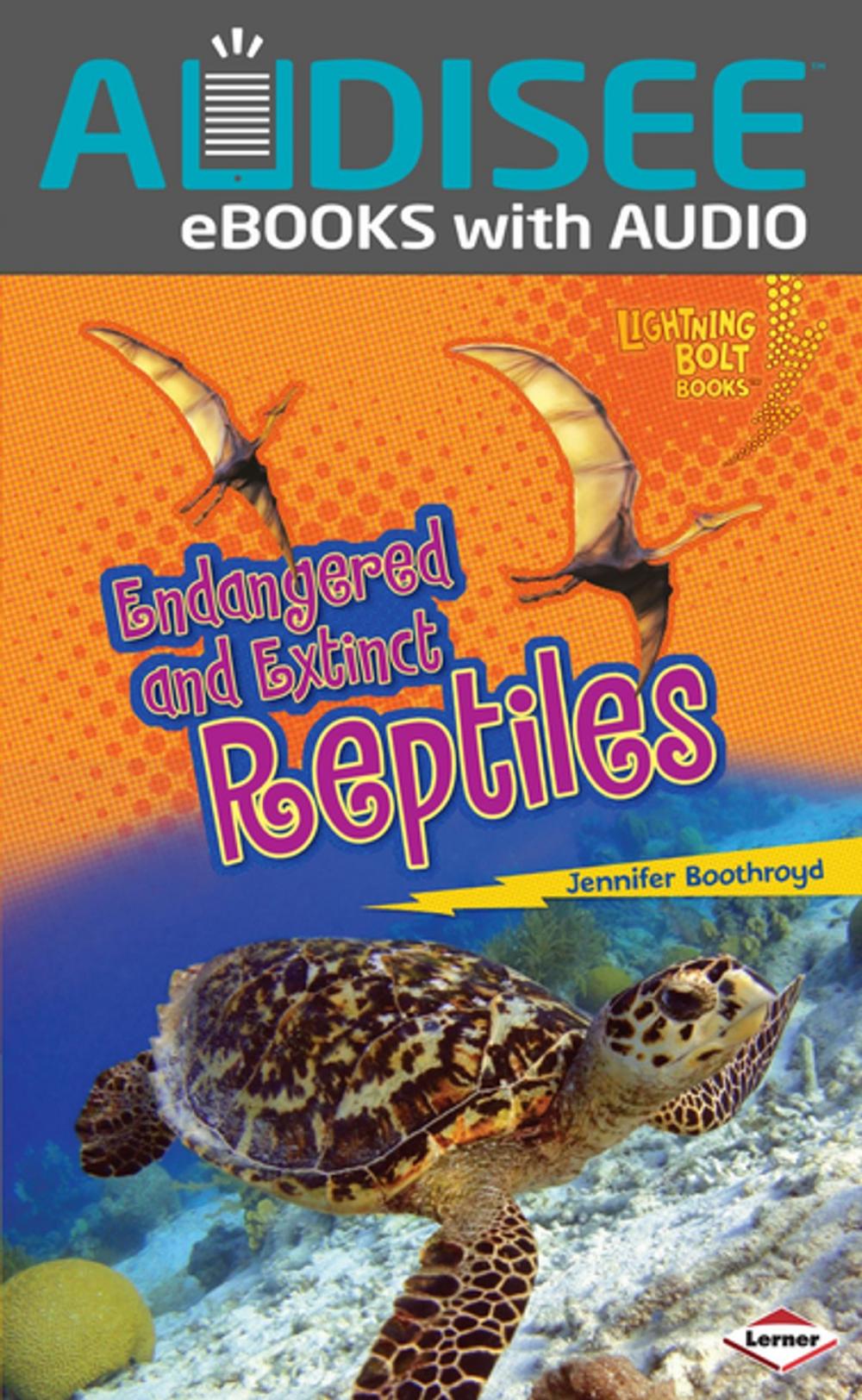 Big bigCover of Endangered and Extinct Reptiles