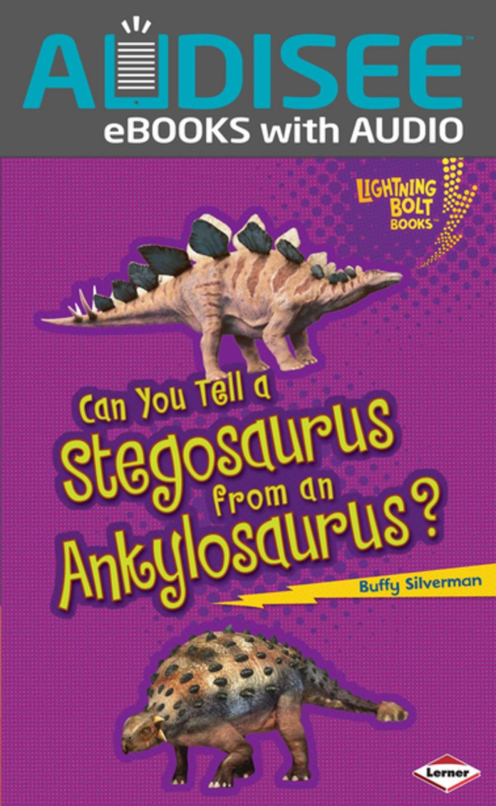 Big bigCover of Can You Tell a Stegosaurus from an Ankylosaurus?