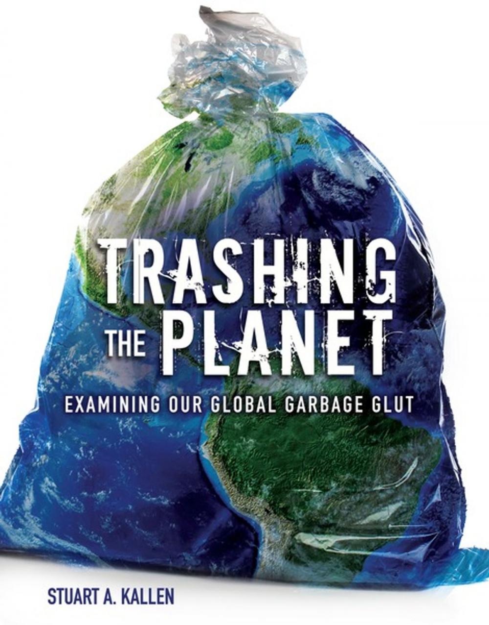 Big bigCover of Trashing the Planet