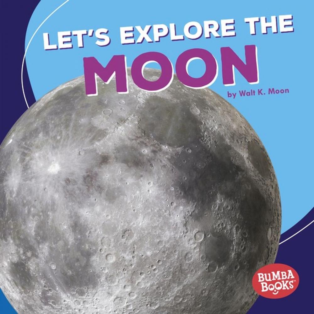 Big bigCover of Let's Explore the Moon