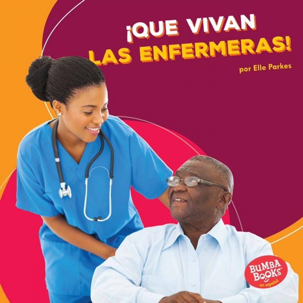 Big bigCover of ¡Que vivan las enfermeras! (Hooray for Nurses!)